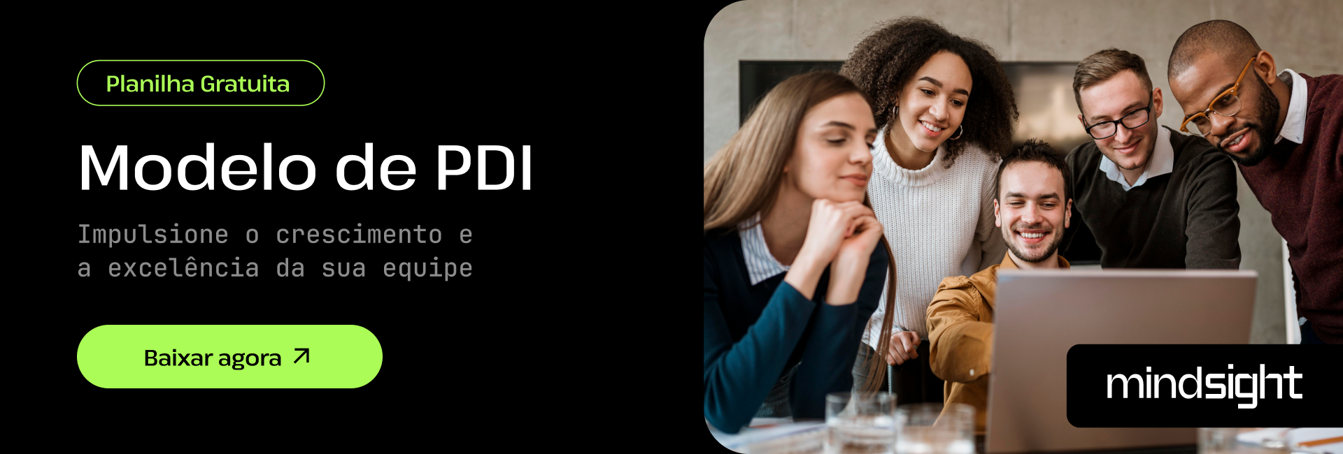 Baixe gratuitamente o nosso modelo de PDI e impulsione o crescimento e excelência da sua equipe.